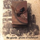 The Gourds - Ghosts of Hallelujah