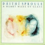 Daithi Sproule - A Heart Made of Glass