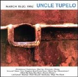 Uncle Tupelo - March 16-20, 1992