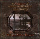 Linda Ronstadt - Adieu False Heart