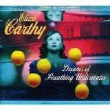 Eliza Carthy - Dreams of Breathing Underwater