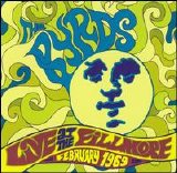 Byrds - Live At Fillmore, February 1969