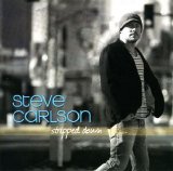 Steve Carlson - Stripped Down