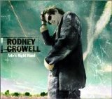 Rodney Crowell - Fate's Right Hand