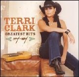 Terri Clark - Greatest Hits 1994-2004