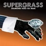 Supergrass - Diamond Hoo Ha Man