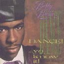 Bobby Brown - Dance Ya Know It