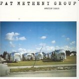 Pat Metheny Group - American Garage