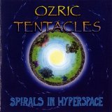 Ozric Tentacles - Spirals in Hyperspace