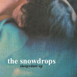 The Snowdrops - Sleepydust EP