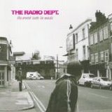 The Radio Dept. - The Worst Taste In Music