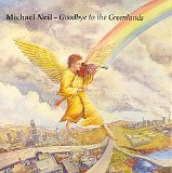 Michael Neil - Goodbye to the Greenlands