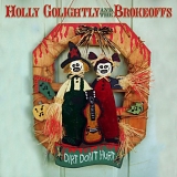 holly golightly & the brokeoffs - dirt don't hurt
