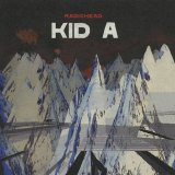 Radiohead - Kid A