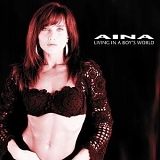 Aina - Living In A Boy's World
