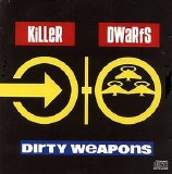 Killer Dwarfs - Dirty Weapons