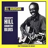 R.L. Burnside - Mississippi Hill Country Blues