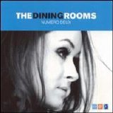 The Dining Rooms - Numero Deux