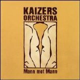Kaizers Orchestra - Mann Mot Mann EP