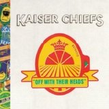 Kaiser Chiefs - Off With Their Heads