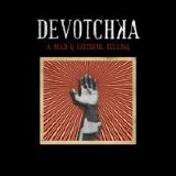 Devotchka - A Mad & Faithful Telling