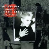 Joan Jett & the Blackhearts - Fit to Be Tied: Great Hits by Joan Jett and the Blackhearts