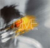 Dive - Behind The Sun