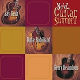 Duke Robillard - Jay Geils -Gerry Beaudoin - New Guitar Summit