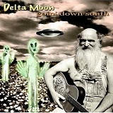 Delta Moon - Goin' Down South