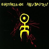 Einstürzende Neubauten - 80-83 Strategies Against Architecture