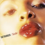 Fattburger - Sizzlin'