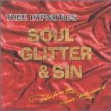 Thee Hypnotics - Soul Glitter & Sin