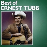 Ernest Tubb - The Best Of Ernest Tubb