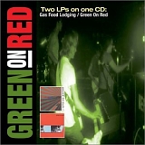 Green on Red - Gas Food Lodging/Green on Red