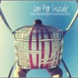 Low Pop Suicide - The Death of Excellence
