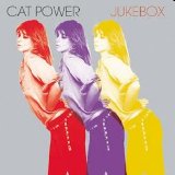 Cat Power - Jukebox