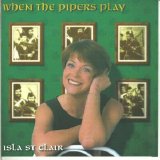 Isla St Clair - When the Pipers Play