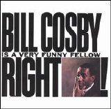 Bill Cosby - Bill Cosby Is A Very Funny Fellow...Right