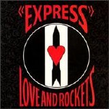 Love and Rockets - Express