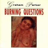 Graham Parker - Burning Questions