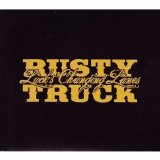 Rusty Truck - Luck's Changing Lanes