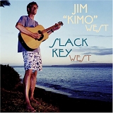 Jim "Kimo" West - Slack Key West