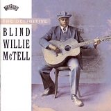 McTell, Blind Willie (Blind Willie McTell) - The Definitive Blind Willie McTell