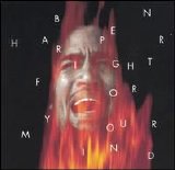 Ben Harper - Fight for Your Mind