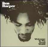 Ben Harper - Welcome to the Cruel World