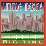 Little Texas - Big Time