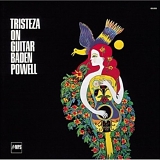 Baden Powell - Tristeza On Guitar