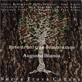 Augusto Blanca - Este Arbol Que Sembramos