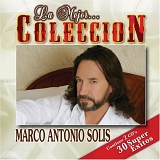 Marco Antonio SolÃ­s - La Mejor Coleccion