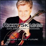 Ricky Skaggs - History of the Future